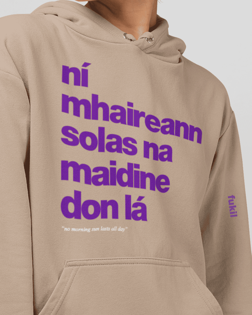 fukil ní mhaireann hoodie