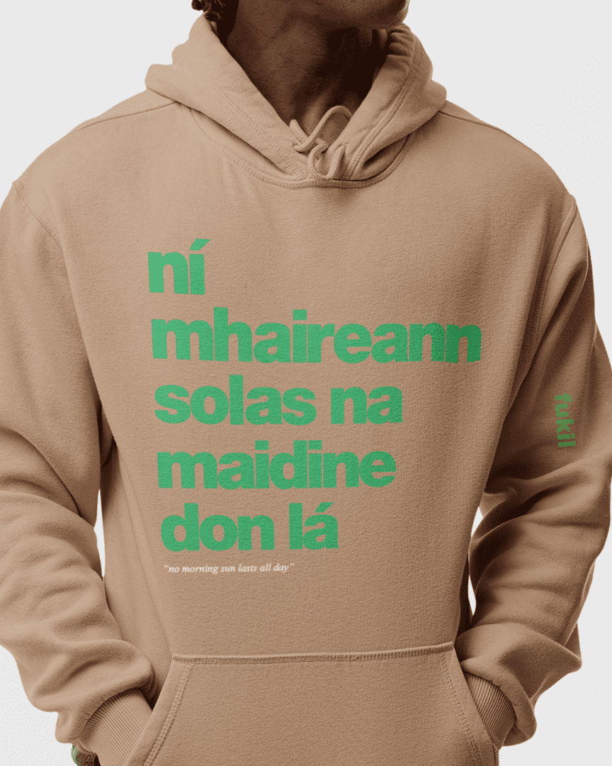 fukil ní mhaireann hoodie