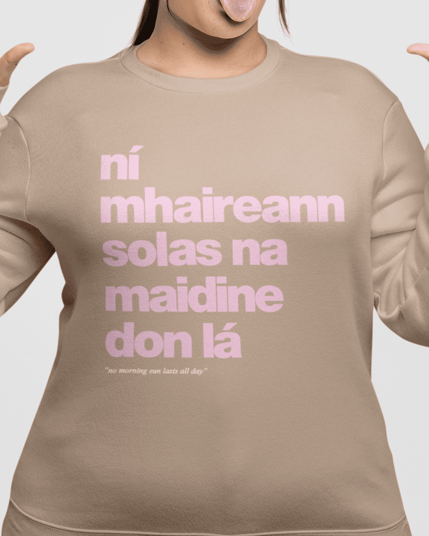 fukil ní mhaireann sweatshirt