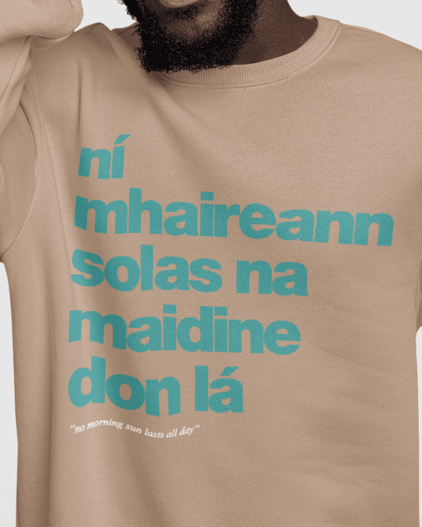 fukil ní mhaireann sweatshirt