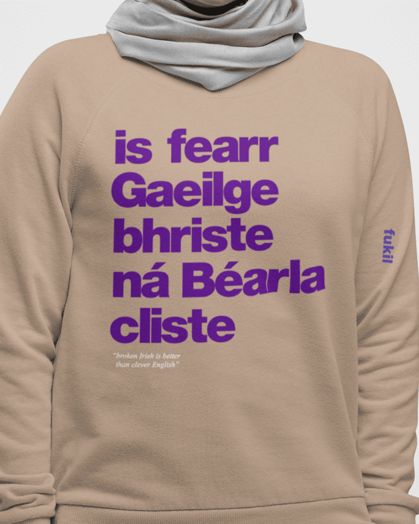 fukil Gaeilge bhriste sweatshirt