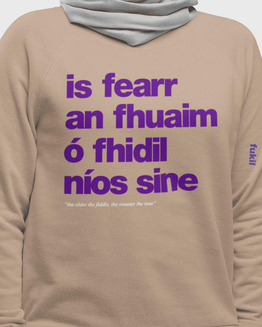 fukil fearr an fhuaim sweatshirt