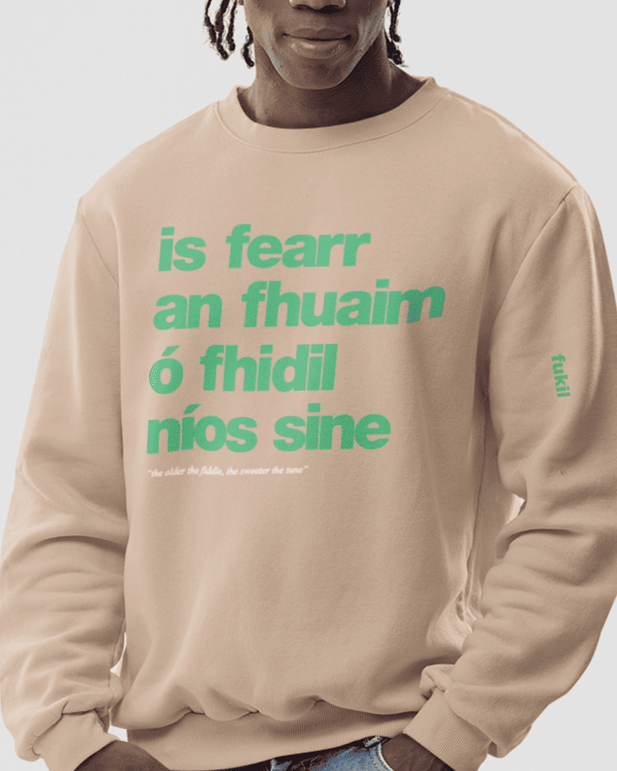 fukil fearr an fhuaim sweatshirt