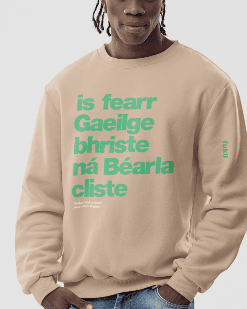 fukil Gaeilge bhriste sweatshirt