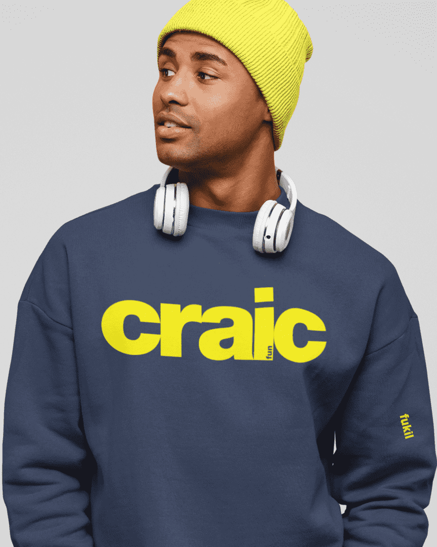 fukil craic sweatshirt