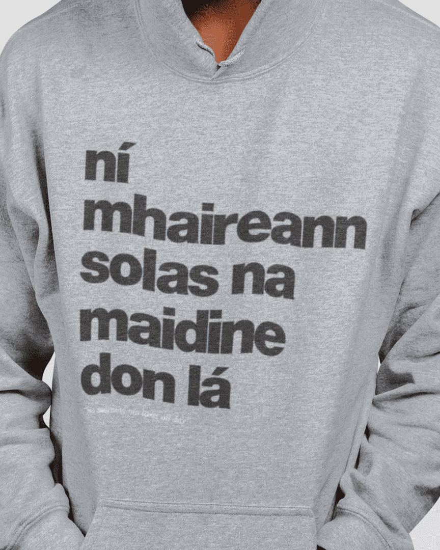 fukil ní mhaireann hoodie