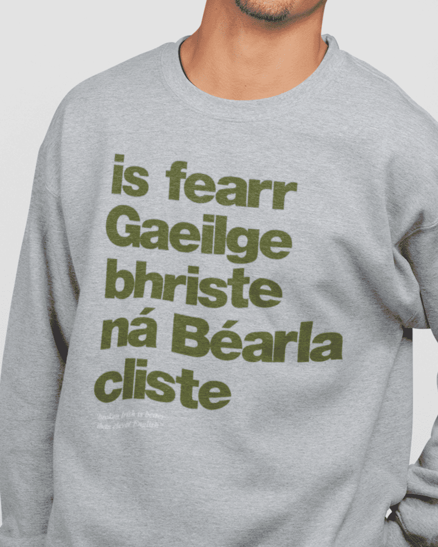 fukil Gaeilge bhriste sweatshirt