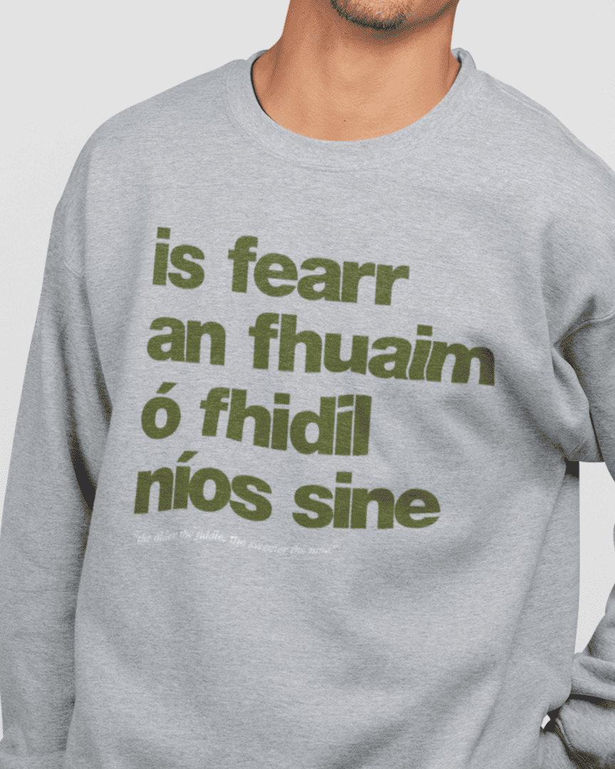 fukil fearr an fhuaim sweatshirt