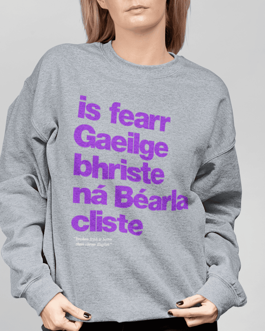 fukil Gaeilge bhriste sweatshirt