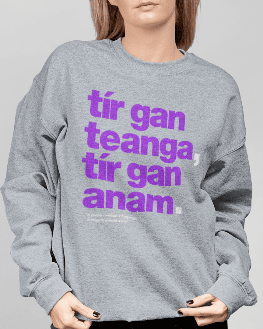 fukil tír gan teanga sweatshirt