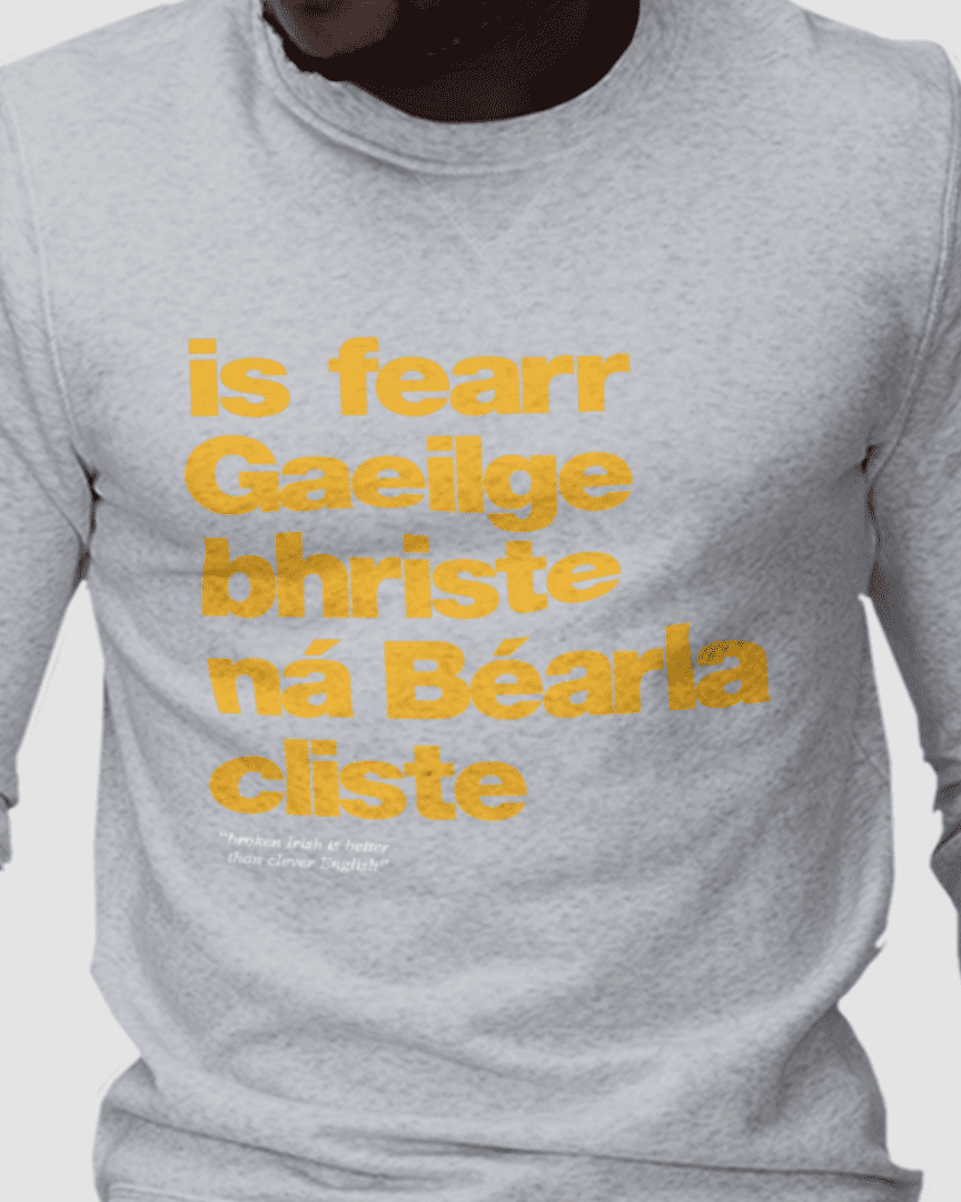 fukil Gaeilge bhriste sweatshirt