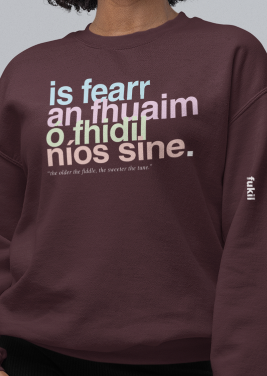 fukil neapolitan is fearr an fhuaim sweatshirt