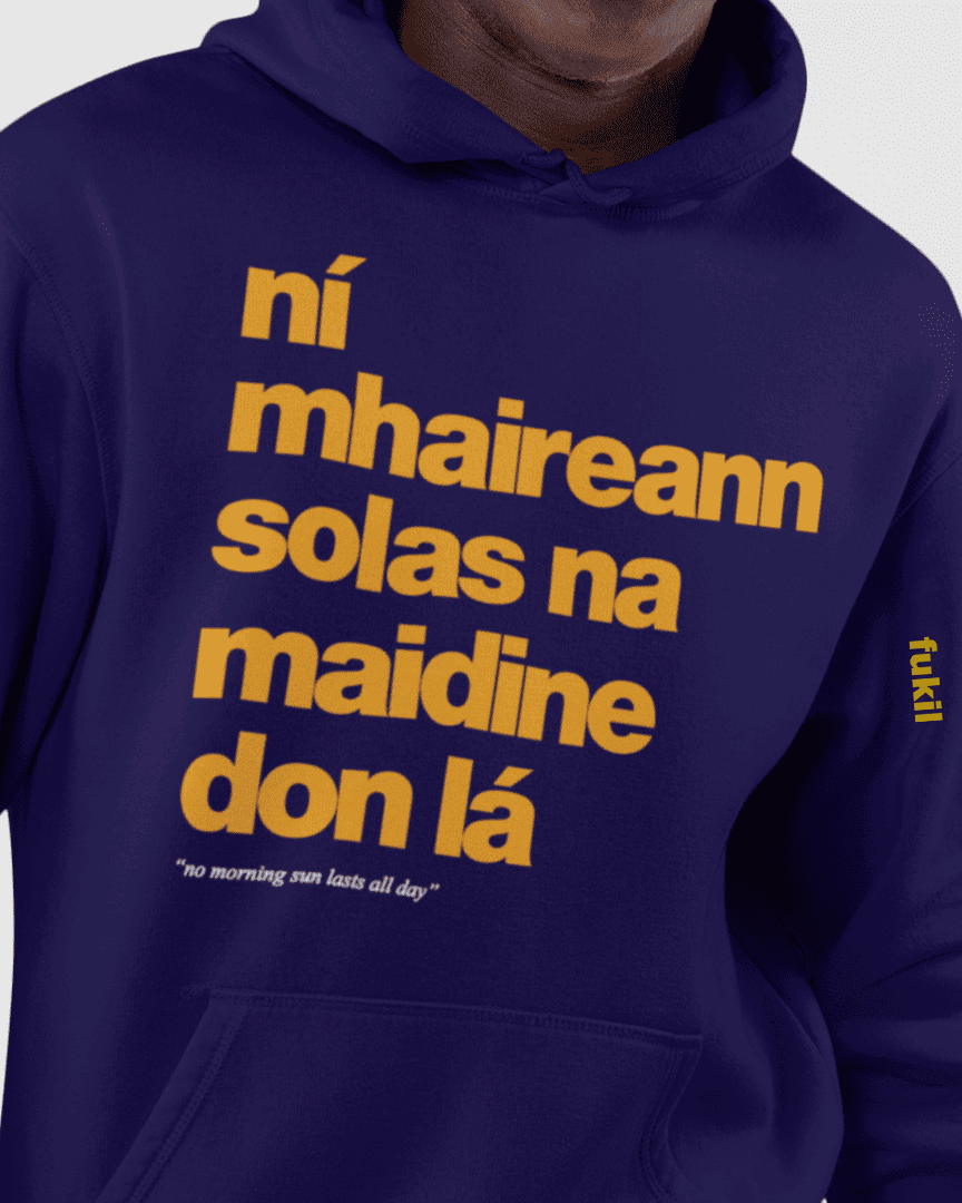 fukil ní mhaireann hoodie