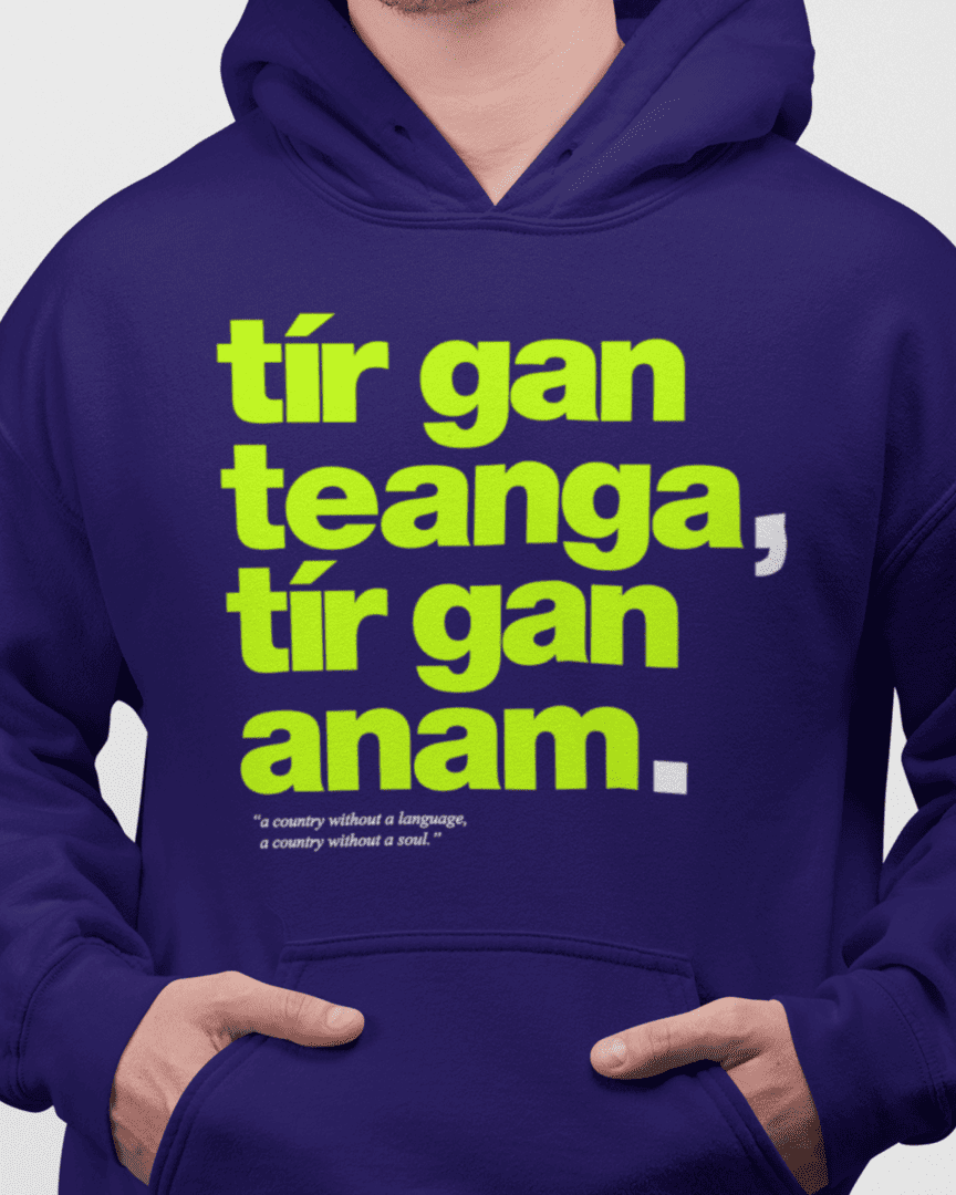 fukil tír gan teanga hoodie