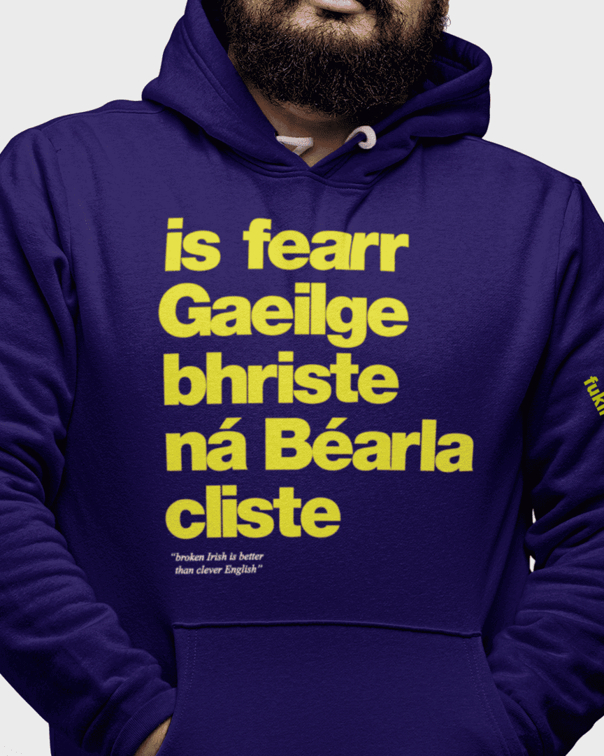 fukil Gaeilge bhriste hoodie