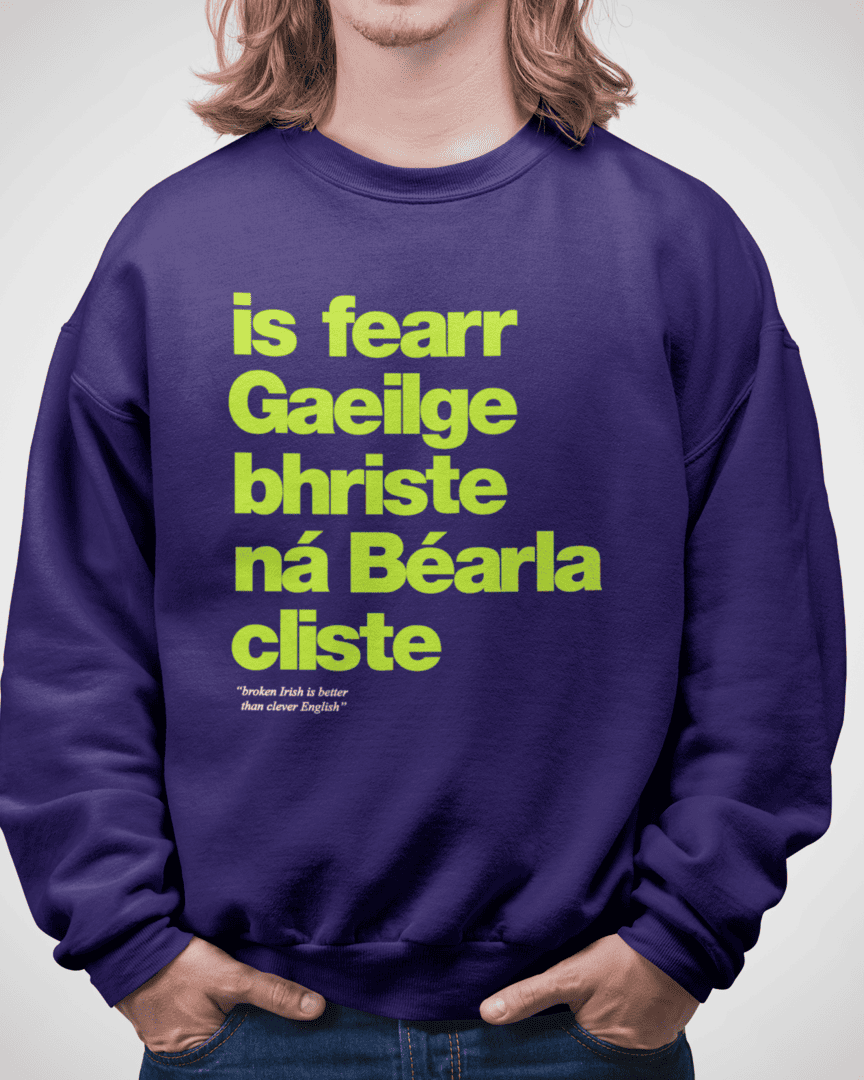 fukil Gaeilge bhriste sweatshirt