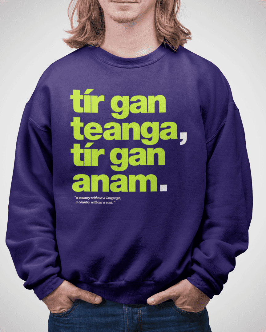 fukil tír gan teanga sweatshirt