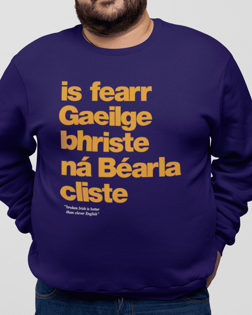 fukil Gaeilge bhriste sweatshirt