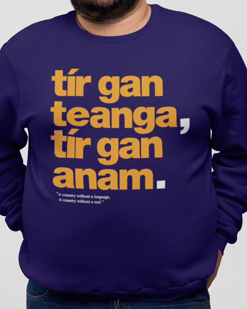 fukil tír gan teanga sweatshirt