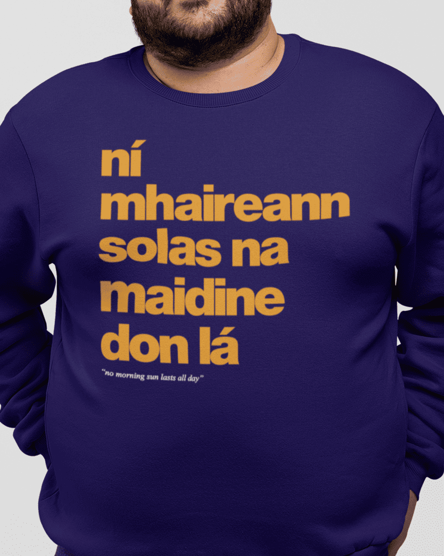 fukil ní mhaireann sweatshirt