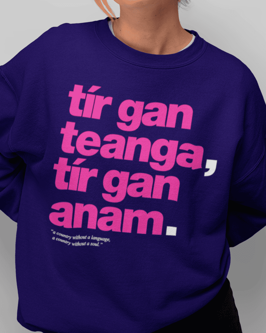 fukil tír gan teanga sweatshirt