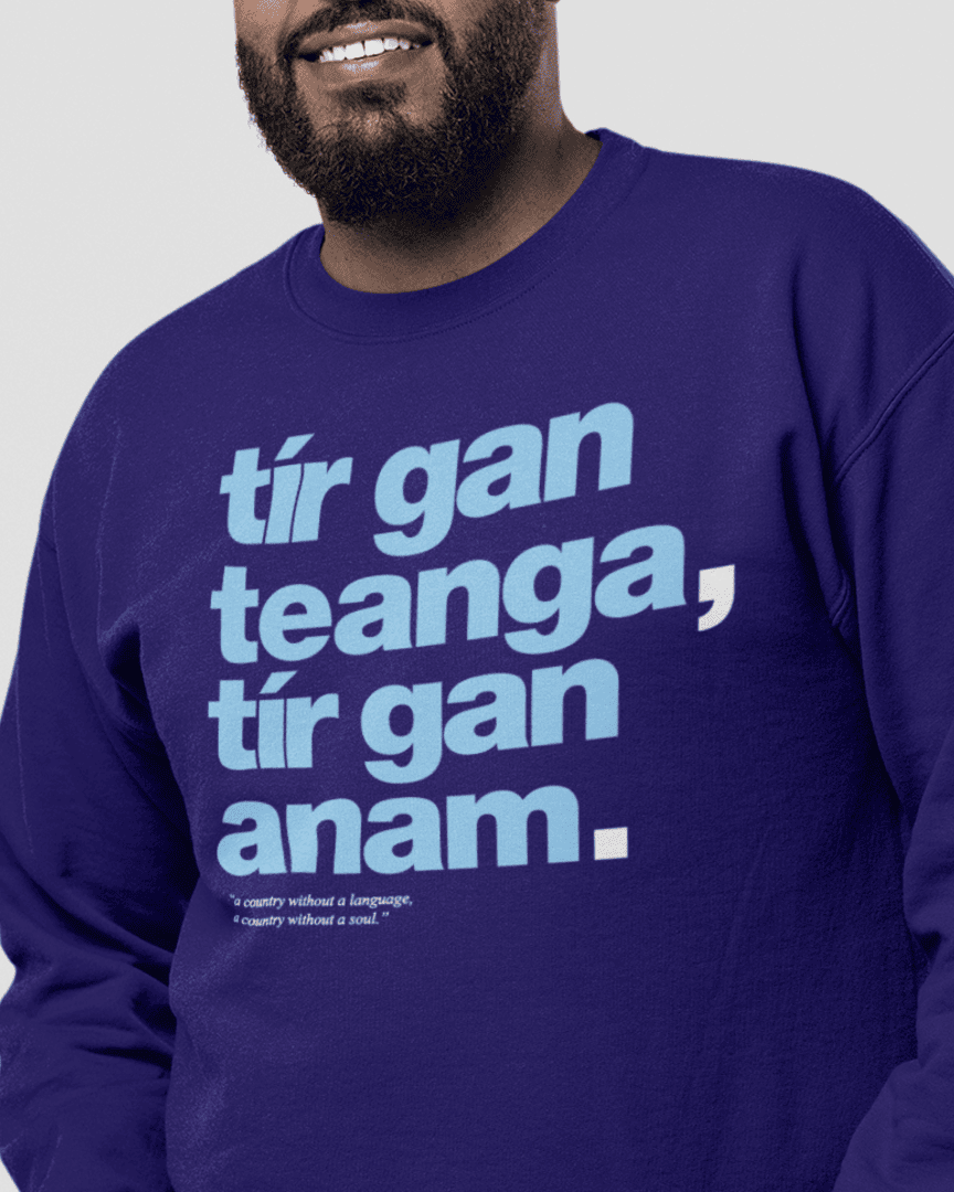 fukil tír gan teanga sweatshirt