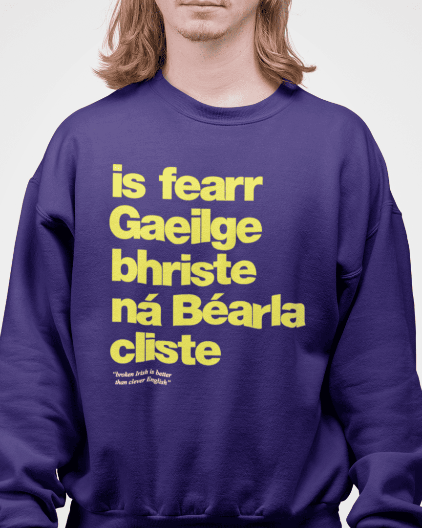 fukil Gaeilge bhriste sweatshirt