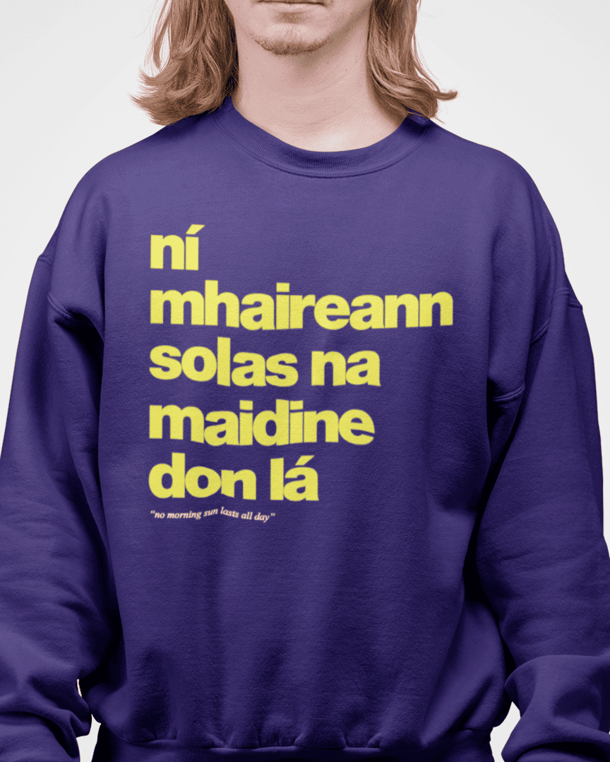 fukil ní mhaireann sweatshirt