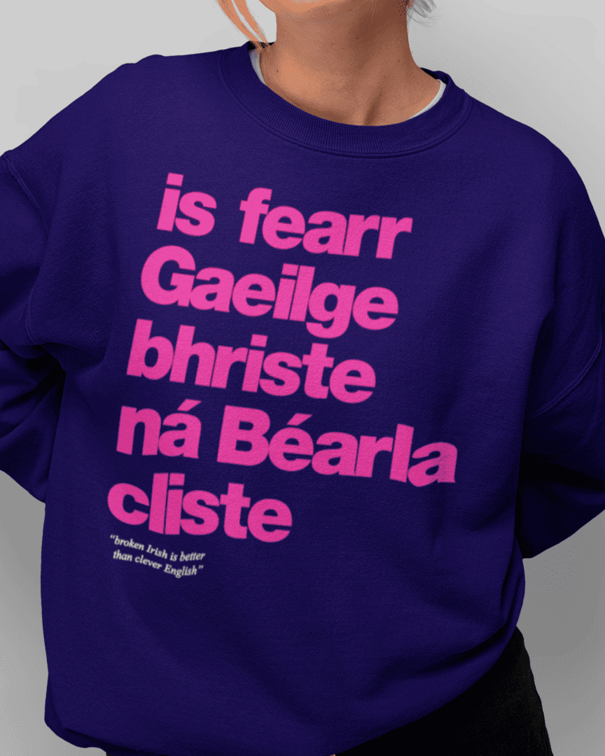 fukil Gaeilge bhriste sweatshirt