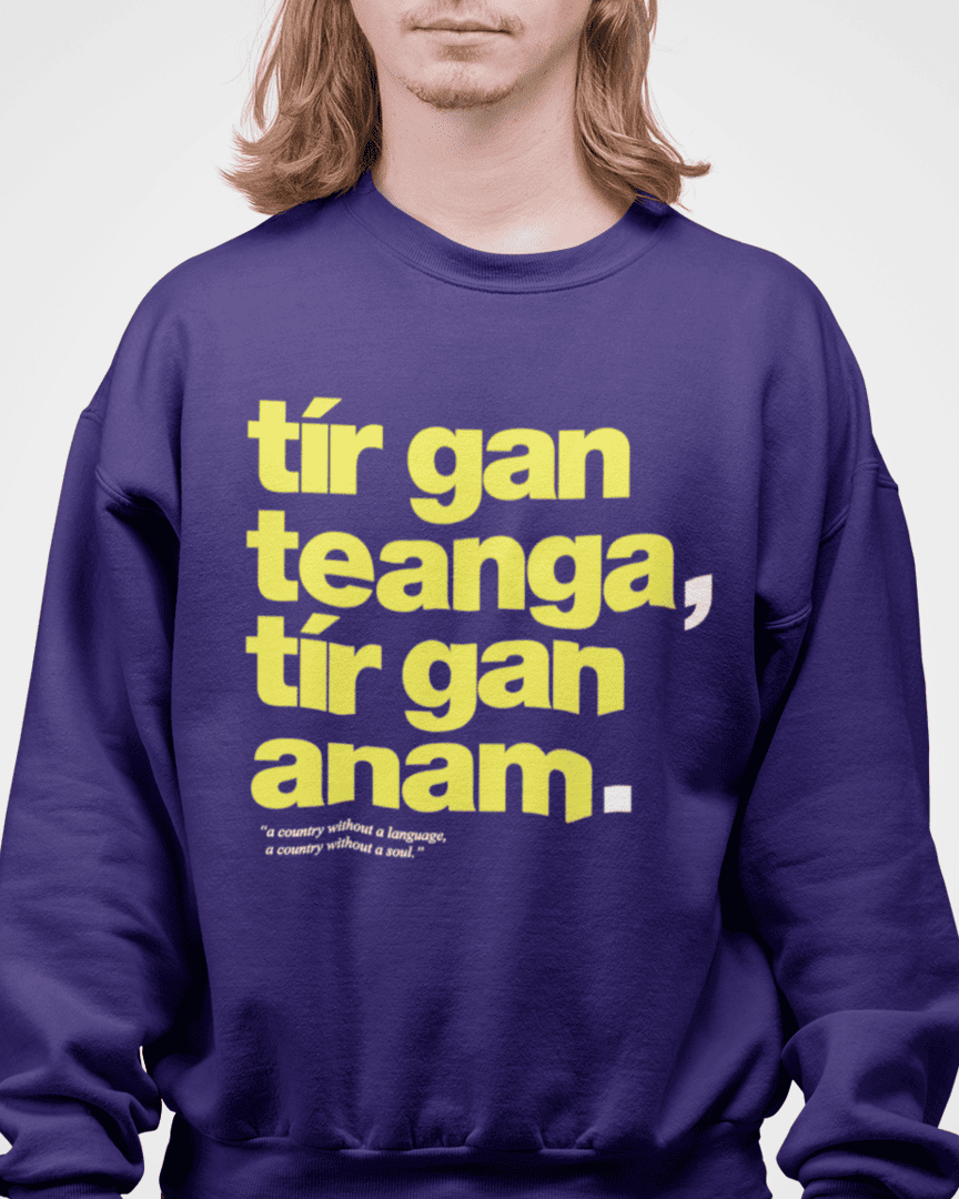 fukil tír gan teanga sweatshirt