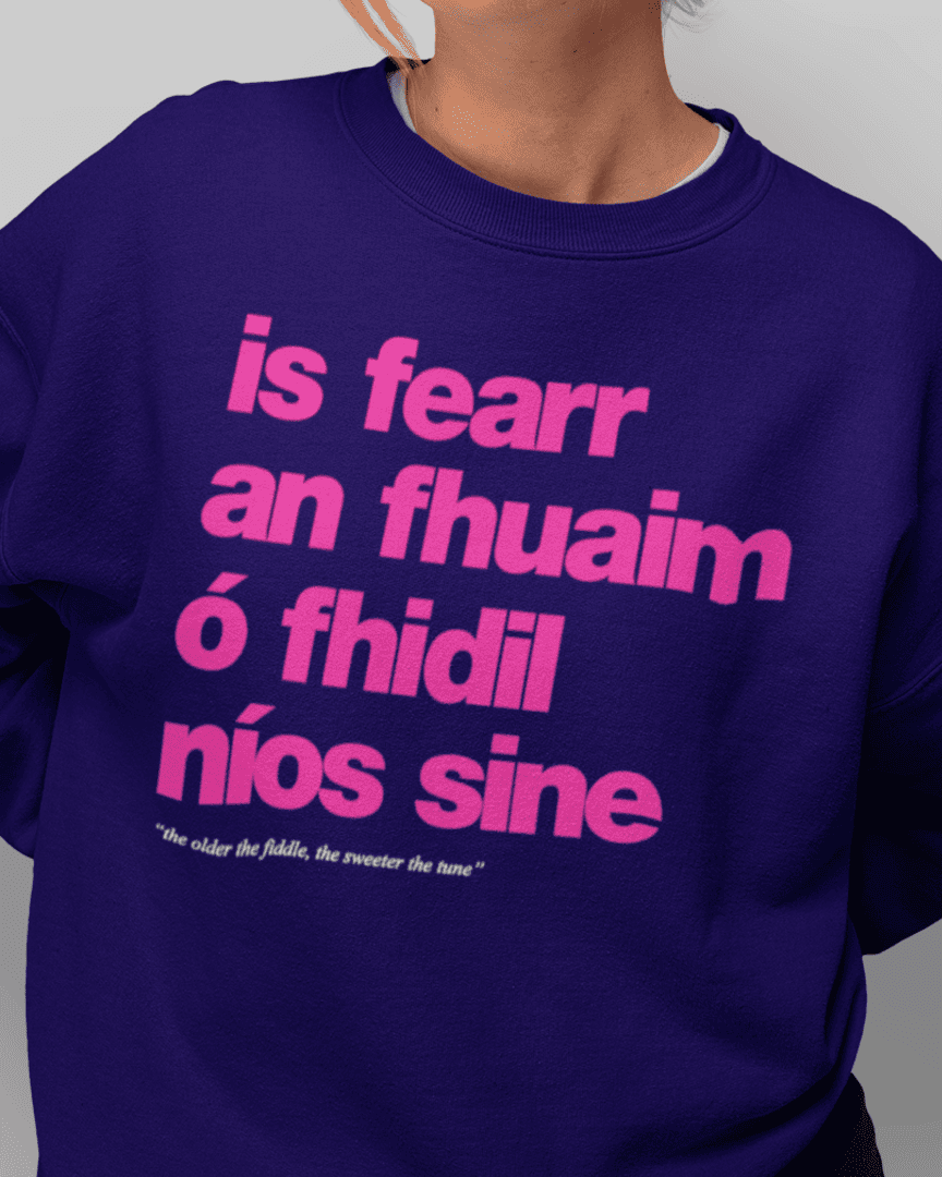 fukil fearr an fhuaim sweatshirt