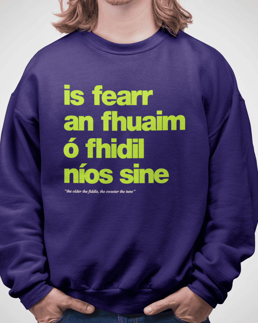 fukil fearr an fhuaim sweatshirt